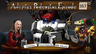 Adeptus Podcastus  A Warhammer 40000 Podcast  Episode 167 Ft Naerina [upl. by Ocramed]