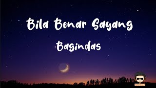 Bila Benar Sayang  Bagindas Lirik LaguVideo Lyrics Jika memang kau benar benar sayang aku [upl. by Akined]