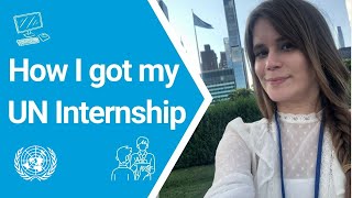 How I Landed an Internship at the United Nations Insights From A Media Communications Intern [upl. by Esli]