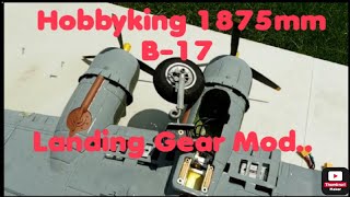 Hobbyking 1875mm B17 Landing Gear Mod [upl. by Ydieh]