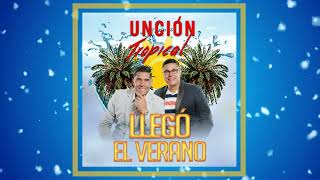 Unción Tropical  Llegó El Verano Audio [upl. by Ecinad]