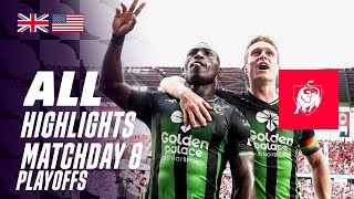 ALL HIGHLIGHTS MATCHDAY 8 👀⚽ Jupiler Pro League PlayOffs 2324 [upl. by Millan]