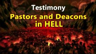 Testimony of Hell  Pastors and Deacons in Hell [upl. by Anilad]