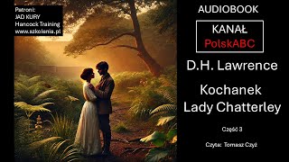 Kochanek Lady Chatterley DH Lawrence Audiobook cz 3 [upl. by Nonnad181]