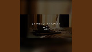 Dhundli Yaadein [upl. by Bradman753]