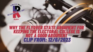 Conservatives are wrong on the keeping the electoral college and quotflyover statesquot [upl. by Knarf141]