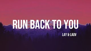 LAY amp Lauv  Run Back To You lyrics [upl. by Thay]