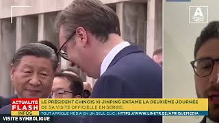 LE PRÉSIDENT CHINOIS XI JINPING ENTAME LA DEUXIÈME JOURNÉE DE SA VISITE OFFICIELLE EN SERBIE [upl. by Wolfgram]