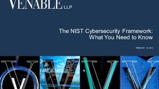 The NIST Cybersecurity Framework What You Need to Know  February 19 2014 [upl. by Jerman]