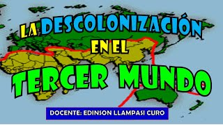 La Descolonización en el Tercer Mundo  Causas y Principales Representantes  África y Asia  Gandhi [upl. by Ettereve]