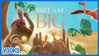 Dream Big  Read Aloud Kids Book  Vooks Narrated Storybooks [upl. by Ezri119]