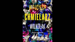 Wojciech Chmielarz  Detektyw Dawid Wolski tom 3  Wilkołak2  Audiobooki  Audiobook Pl  Roman [upl. by Ilatan]