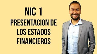 NIC 1 Presentación de Estados Financieros [upl. by Anivol]