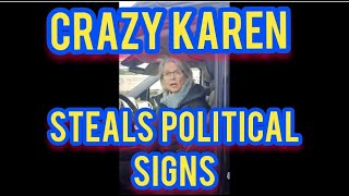 Stolen Political Signs Karen Caught [upl. by Otrebmuh]