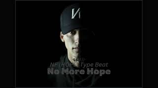 Free NF HOPE Type Beat  No More Hope [upl. by Birdt55]