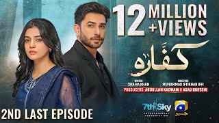 Kaffara 2nd Last Episode 89  Eng Sub  Ali Ansari  Laiba Khan  Zoya Nasir  16th October 2024 [upl. by Airolg147]