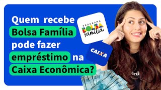 Quem Recebe Bolsa Família Pode Fazer Empréstimo na Caixa Econômica  Acordo Certo [upl. by Ostap]