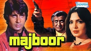 Majboor 1974  Amitabh Bachchan  Parveen Babi  Fareeda Jalal  Hindi Full Movie [upl. by Ainna851]