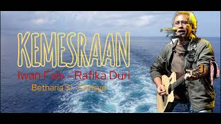 KEMESRAAN  Iwan Fals Rafika Duri Betharia Sonata Chrisye [upl. by Morven592]