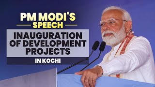 PM Modis speech at inauguration of development projects in Kochi Kerala [upl. by Redman]