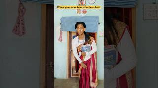 When your mom in teacher in school 😂💪😂trending funny shorts [upl. by Aggappera]