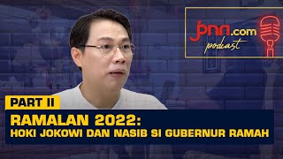 Ramalan 2022 Shio Jokowi Goyah Dua Capres Sebaiknya Mundur  Part II [upl. by Bobbette]