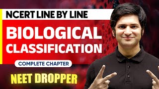 BIOLOGICAL CLASSIFICATION 1 Shot  NCERT Line by Line  BOTANY Chapter 3  NEET [upl. by Azzil274]