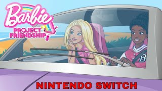 Barbie Project Friendship  Nintendo Switch release  great cooperation [upl. by Lekcim]