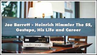 Joe Barrett  Heinrich Himmler The SS Gestapo His Life and Career Audiobook [upl. by Kcirdek]