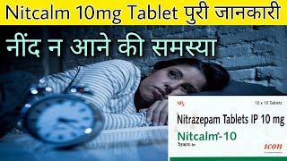 Nitcalm 10mg Tablet  Nitrazepam Tablet  Uses  Dose  Sideeffects  Precautions [upl. by Engelbert291]