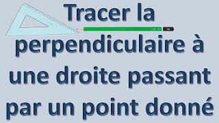 Tracer la perpendiculaire à une droite passant par un point [upl. by Nnairda439]