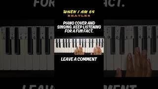 Piano Cover amp Fun Fact  When I am 64 by the Beatles [upl. by Adnirb917]