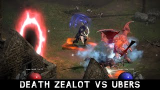 D2R S5 Death Zealot vs Ubers [upl. by Ardnuas]