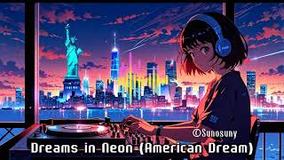 Dreams in Neon American Dream 🎶 SynthPop Music Style [upl. by Hsot616]