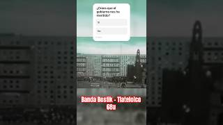 tlatelolco68 de Banda Bostik mexico historia [upl. by Natsirc458]