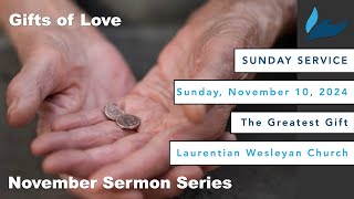 Laurentian Wesleyan Church  Service November 10th 2024 [upl. by Aniar]