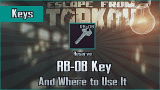 RBOB Key and Use Location  Reserve  Escape from Tarkov Key Guide EFT [upl. by Nerrag]