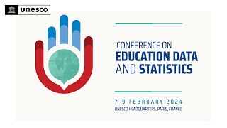 UNESCO Conference on Education Data and Statistics 79 February 2024 [upl. by Blank]