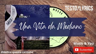 Una Vita da Mediano  Luciano Ligabue  Testo  Lyrics 🇮🇹 [upl. by Cone]