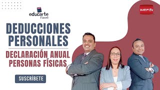 Deducciones personales Declaración Anual Personas Físicas  Educarte Fiscal [upl. by Etterraj]