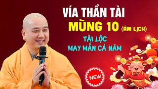 Vía Thần tài MÙNG 10  Tài Lộc May Mắn Cả Năm  Thầy Thích Pháp Hòa [upl. by Senhauser]