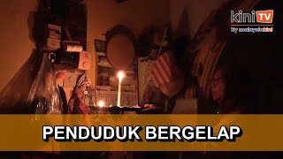 Takkan tak ada hati  penduduk Kg Sungai Baru bergelap elektrik dipotong [upl. by Johm505]