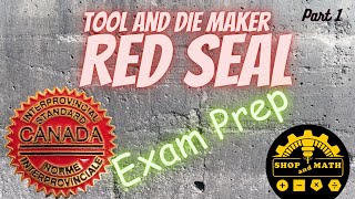 Tool and Die Maker Red Seal Exam Prep [upl. by Roi]