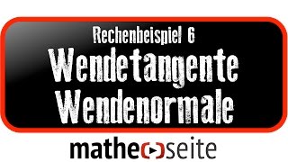 Wendetangente und Wendenormale bestimmen Beispiel 6  A1503 [upl. by Annasiul499]