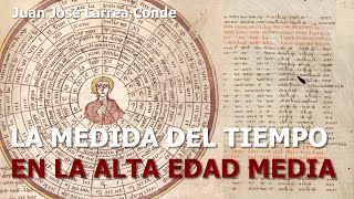 La medida del Tiempo en la Alta Edad Media  Juan José Larrea Conde [upl. by Merle]