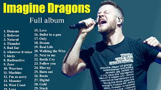 Imagine Dragons Playlist  Greatest Hits Songs of All Time [upl. by Eesdnyl532]