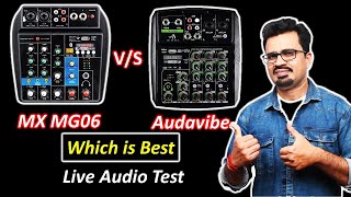 Best Audio Mixer  Audavibe vs MX MG06 Audio Mixer  Review amp Test  Mixer For Home Studio Setup [upl. by Saduj]