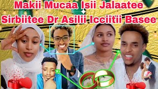 Dr Asilii Mucaa Makii Jalaatee Icciitii Makii Baasee Ittii Himee Kara Ittii Argatuu [upl. by Nihsfa610]