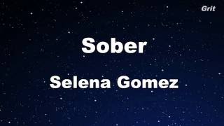 Sober  Selena Gomez Karaoke【With Guide Melody】 [upl. by Ostler]