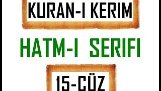 Kuran 15 CÜZ Kuran Kerim Hatmi Şerif Hatim arapça türkçe mukabele Quran muslim islam [upl. by Ailyt]